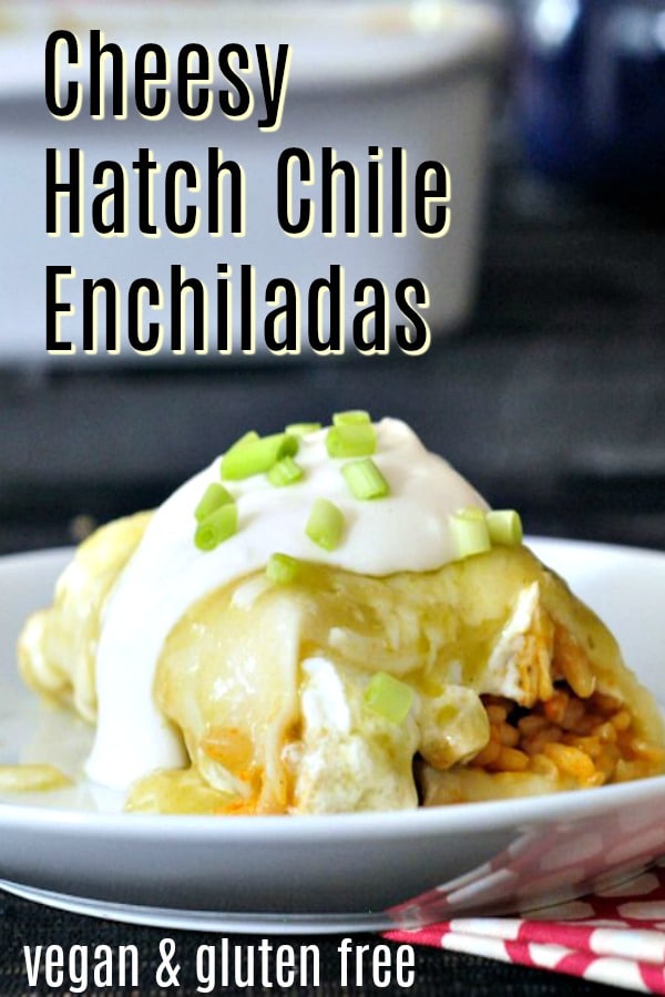 Cheesy Hatch Chile Enchiladas @spabettie #vegan #glutenfree