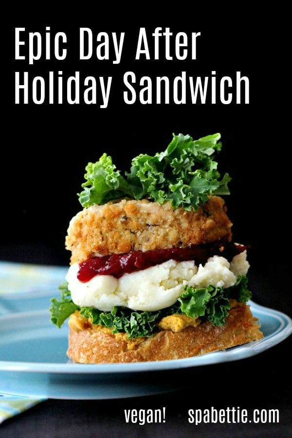 Epic Day After Holiday Sandwich @spabettie #vegan #plantbased #holiday