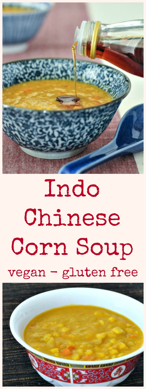 Indo Chinese Corn Soup @spabettie #vegan #glutenfree