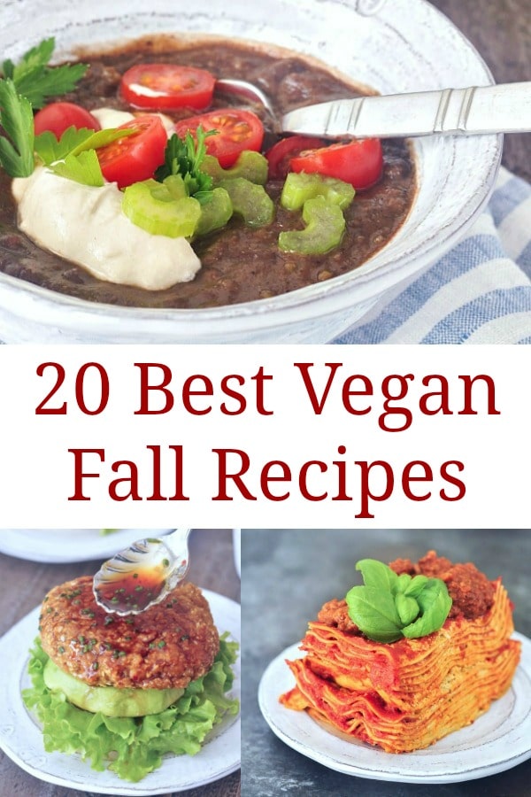 a photo collage of Vegan Fall Recipes: a bowl of black bean soup, a sesame teriyaki burger, multi layered lasagna